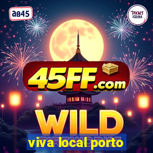 viva local porto